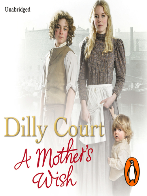 Title details for A Mother's Wish by Dilly Court - Available